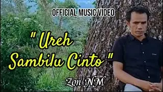 Zon NM - Ureh Sambilu Cinto (Official Music Video)