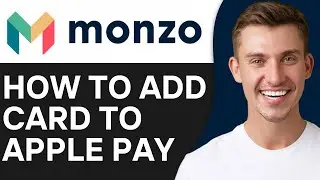 HOW TO ADD MONZO CARD TO APPLE PAY (2026)