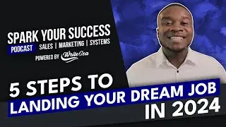 5 Steps To Landing Your Dream Job in 2024