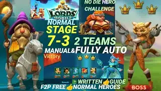 Lords Mobile 7-3 Normal|Full AUTO/manual👉2 TEAMs/3 stars|F2p👍connect Channel🏃🦖