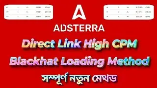Adsterra High CPM Blackhat Secret Method  | Adsterra Loading Method | adsterra high cpm