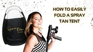 How To Fold a Spray Tan Tent | Beginner's Spray Tan Certification Class