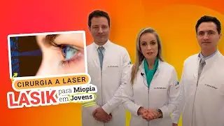 Cirurgia a Laser (LASIK) para Miopia em Jovens