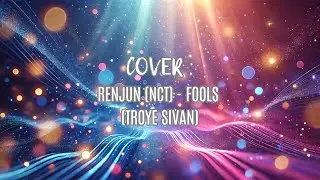 Karaoke : RENJUN 런쥔 (NCT) - Fools (Troye Sivan) | Lirik & Sing Along | 가라오케 | 런쥔