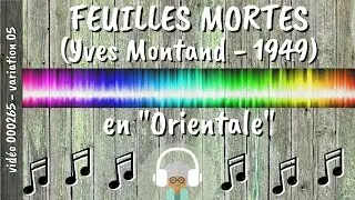 000265 - FEUILLES MORTES = AUTUMN LEAVES - 05 - Orientale