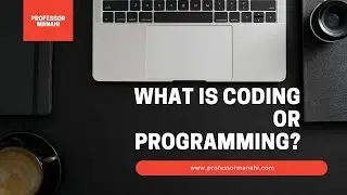 What is Coding Or Programming?
