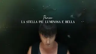 PERSO - LA STELLA PIU'' LUMINOSA E BELLA