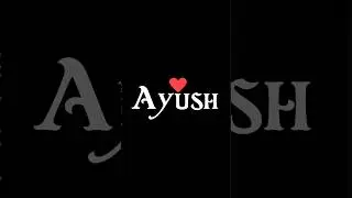 Ayush❤️||Comment Your Name 🥰 #nameworld #ayush #a #viral #shorts #nameart #namezone #tranding #views