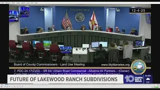 Lakewood Ranch subdivision stirs debate in Manatee County as construction continues in the area