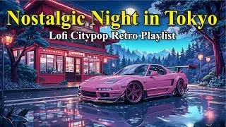 Nostalgic Night in Tokyo - 80s and 90s Japan Citypop Lofi Instrumental Playlist for Work Study