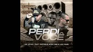 Perdi Você / Wil Sturt Feat : Matheus Gtaw 085 e Lino Paes
