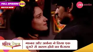 मानव और अर्चना ने लिया एक दूसरे से अलग होने का फैसला | Pavitra Rishta | Zee TV | Episode 669