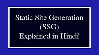 What Is Static Side Generation | Static Side Generation (SSG) Explained in Hindi