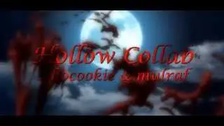 Hollow Collab [Happy Birthday Killthefuture42 (by AhoCookie and mulraf)]