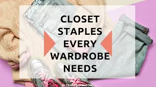 Clothing Essentials You Need For A Cohesive Wardrobe