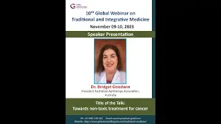 Dr. Bridget Goodwin Presentation- 10th Global Webinar on Traditional and Integrative Medicine