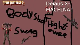 TF2 - X-MACHINA Phiper.