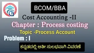 Cost accounting II -Process account -Bcom/BBA(SEP/NEP)