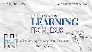 9.15am  Morning Worship - Wolves among the Flock:  Staying spiritually vigilant.  Matt 7:15-20