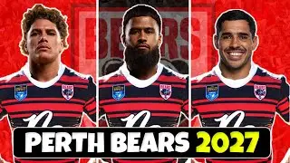 2027 PERTH BEARS EXPANSION TEAM PREDICTED NRL LINEUP!
