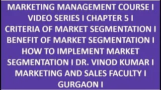 CRITERIA OF MARKET SEGMENTATION I BENEFIT OF MARKET SEGMENTATION I HOW TO IMPLEMENT SEGMENTATION I