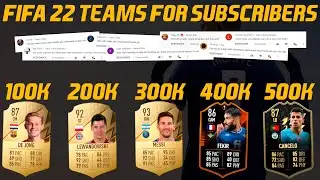 FIFA 22 BEST TEAMS! FIFA 22 100K 200K 300K 400K 500K SQUAD BUILDER WITH AI! #TeamsForSubscribers #26