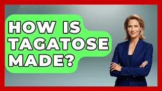 How Is Tagatose Made? - The Recovery Kitchen