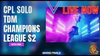 CPL SOLO TDM  Champion league S2 The final Rush