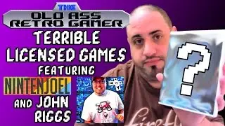 TERRIBLE LICENSED GAMES feat. NINTENJOEL & JOHN RIGGS | The Old Ass Retro Gamer