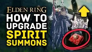 Elden Ring | Как улучшить призыв духов, чтобы сделать их более сильными!