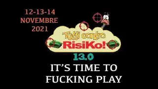Tutti Contro Risiko 13.0 - It's time to f***ing play