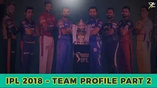 KreedOn: IPL 2018 | Team Profile | Part 2 | Fact video | 2018 IPL