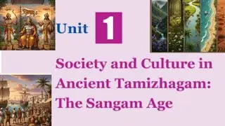 Society and culture in ancient tamizhagam:the sangam age | class 6 | Term 3 | TNPSC history