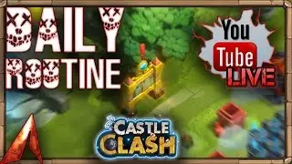 Castle Clash The Daily Routine!
