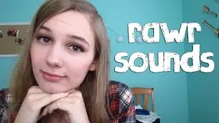 [BINAURAL ASMR] Rawr Sounds :3 (