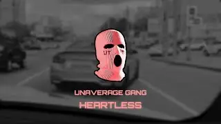 UNAVERAGE GANG - HEARTLESS
