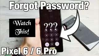 Pixel 6 / 6 Pro: Забыли пароль? Давайте справимся с заводскими настройками