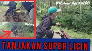 TRAIL VLOG❗ TANJAKAN SUPER LICIN❗Wahyu April VLOG