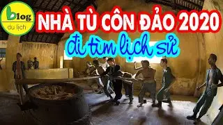 Nh&agrave; t&ugrave; C&ocirc;n Đảo - địa ngục khiến cả thế giới b&agrave;ng ho&agrave;ng