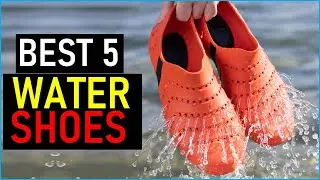 Top 5 Best Water Shoes in 2025