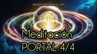 ✨🧘‍♀️✨🙏✨Meditacion-Visualizacion Canalizada para el próximo portal del dia 4/4
