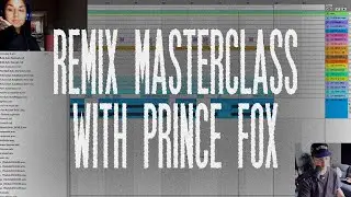Remix Masterclass with Prince Fox