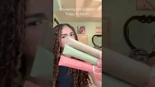 Summer Friday&rsquo;s lip balm review #shorts #products #makeup #fyp