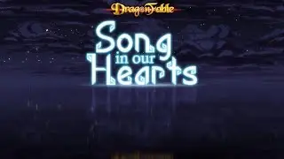 Dragon Fable Song in our Hearts
