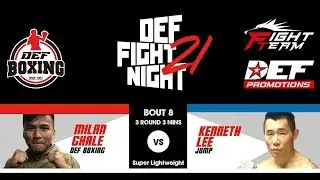 DEF Fight Night 21 Main Bout : Milan Ghale vs Kenneth Lee