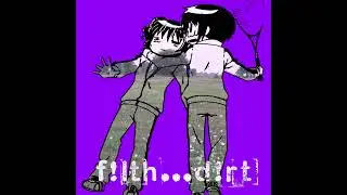 f!lth...d!rt - Purple (Half of Myself)
