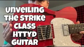 Unveiling the How to Train Your Dragon Strike Class guitar #howtotrainyourdragonfanart