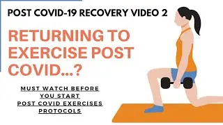When to exercise after covid-19 recovery | Post covid exercise protocols | Returning to exercise