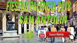 🎆FIESTAS PALENCIA 2018🎆 SAN ANTOLIN 2018🎊