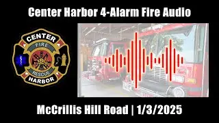 Center Harbor 4-Alarm Fire 1/3/2025 [New Hampshire]